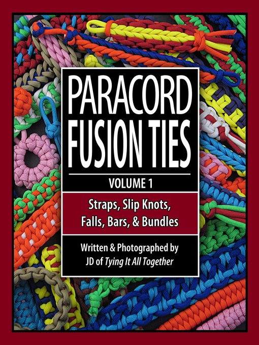 Title details for Paracord Fusion Ties, Volume 1 by J. D. Lenzen - Available